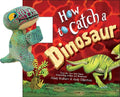 How to Catch a Dinosaur (Snap & Snuggle) (HC) - MPHOnline.com
