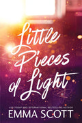 After meeting at ten, a lonely genius and a kind-hearted girl promised to stay in touch. But Xander's letters never reached Emery, leaving them both feeling betrayed and heartbroken. Seven years later, their paths cross again... LITTLE PIECES OF LIGHT by Emma Scott, now at MPHOnline.com.