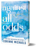 From bestselling author Corinne Michaels comes the next book in the Ember Falls series. The limited deluxe edition of AGAINST ALL ODDS includes designed edges. Now at MPHOnline.com.