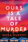 Ours Is a Tale of Murder - MPHOnline.com