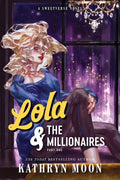 Sweetverse #02: Lola & the Millionaires, Part One - MPHOnline.com