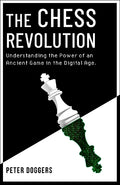 The Chess Revolution: Understanding the Power of an Ancient Game in the Digital Age - MPHOnline.com