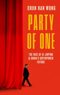 Party of One: The Rise of Xi Jinping  and China's Superpower Future (UK) - MPHOnline.com