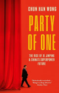 Party of One: The Rise of Xi Jinping and China's Superpower Future - MPHOnline.com