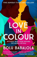 Love in Colour- Mythical Tales from Around the World, Retold - MPHOnline.com