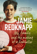 Me, Family and the Making of a Footballer: The warmest, most charming memoir of the year - MPHOnline.com