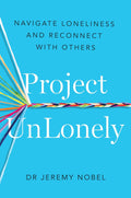 Project UnLonely: Navigate Loneliness and Reconnect with Others - MPHOnline.com