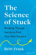 The Science of Stuck: Breaking Through Inertia to Find Your Path Forward - MPHOnline.com