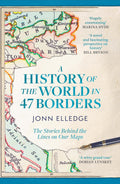 A History of the World in 47 Borders: The Stories Behind the Lines on Our Maps - MPHOnline.com