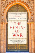 The House of War: The Struggle between Christendom and the Caliphate - MPHOnline.com