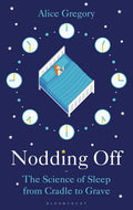 Nodding Off: The Science of Sleep from Cradle to Grave - MPHOnline.com