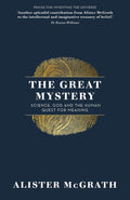 The Great Mystery: Science, God and the Human Quest for Meaning - MPHOnline.com