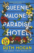 Queenie Malone's Paradise Hotel: The Perfect Uplifting Summer Read From The Author Of The Keeper Of Lost Things - MPHOnline.com