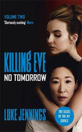 Killing Eve: Vol 2- No Tomorrow (tv tie-in) - MPHOnline.com