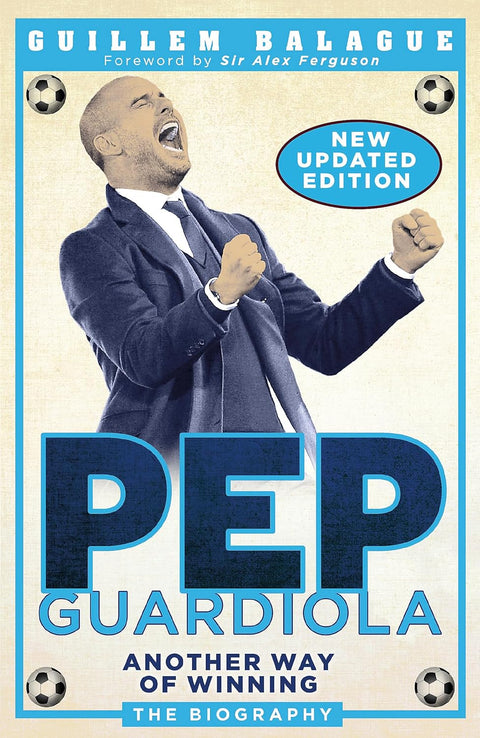 Pep Guardiola: Another Way of Winning: The Biography - MPHOnline.com