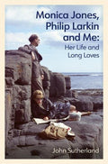 Monica Jones, Philip Larkin And Me /P - MPHOnline.com