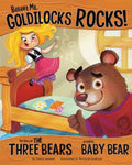 BELIEVE ME,GOLDILOCKS ROCKS! THE STORY OF THE THREE BEARS AS - MPHOnline.com