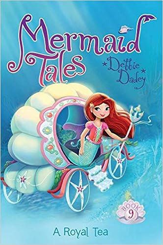 Mermaid Tales 09 : A Royal Tea - MPHOnline.com