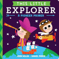 THIS LITTLE EXPORER: A PIONEER PRIMER - MPHOnline.com