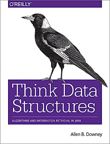 Think Data Structures: Algorithms and Information Retrieval in Java - MPHOnline.com