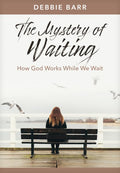 The Mystery Of Waiting - MPHOnline.com