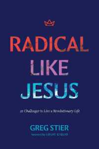 Radical like Jesus: 21 Challenges to Live a Revolutionary Life - MPHOnline.com