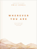 Wherever You Are: Devotions and Declarations for Moms - Tyndale House - MPHOnline.com