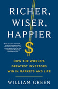 Richer Wiser Happier : How the World's Greatest Investors Win in Markets and Life - MPHOnline.com