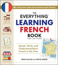 The Everything Learning French Book, 3rd Edition: Speak, Write, and Understand Basic French in No Time - MPHOnline.com