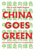 China Goes Green: Coercive Environmentalism for a Troubled Planet - MPHOnline.com