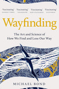 Wayfinding: The Art and Science of How We Find and Lose Our Way - MPHOnline.com