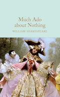 Much Ado About Nothing (Macmillan Collector's Library) - MPHOnline.com