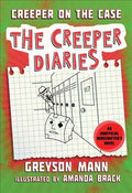 The Creeper Diaries #06 On Case - MPHOnline.com