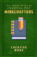 An Unofficial Journal for Minecrafters: Creative Mode - MPHOnline.com