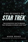 The Science Of Star Trek : The Scientific Facts Behind the Voyages in Space and Time - MPHOnline.com