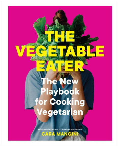 The Vegetable Eater: The New Playbook for Cooking Vegetarian - MPHOnline.com