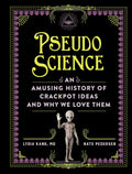 From the easily disproved to the wildly speculative, to straight-up hucksterism, PSEUDOSCIENCE by Lydia Kang and Nate Pedersen is a romp through much more than bad science—it’s a light-hearted look into why we insist on believing in things such as Big Foot, astrology, and the existence of aliens. This book is real and we swear you can get it at MPHOnline.com.
