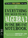 Everything You Need to Ace Algebra 2 (Big Fat Notebook) - MPHOnline.com