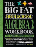 The Big Fat High School Workbook: Algebra 2 - MPHOnline.com