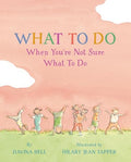 What to Do When You're Not Sure What to Do (HC) - MPHOnline.com
