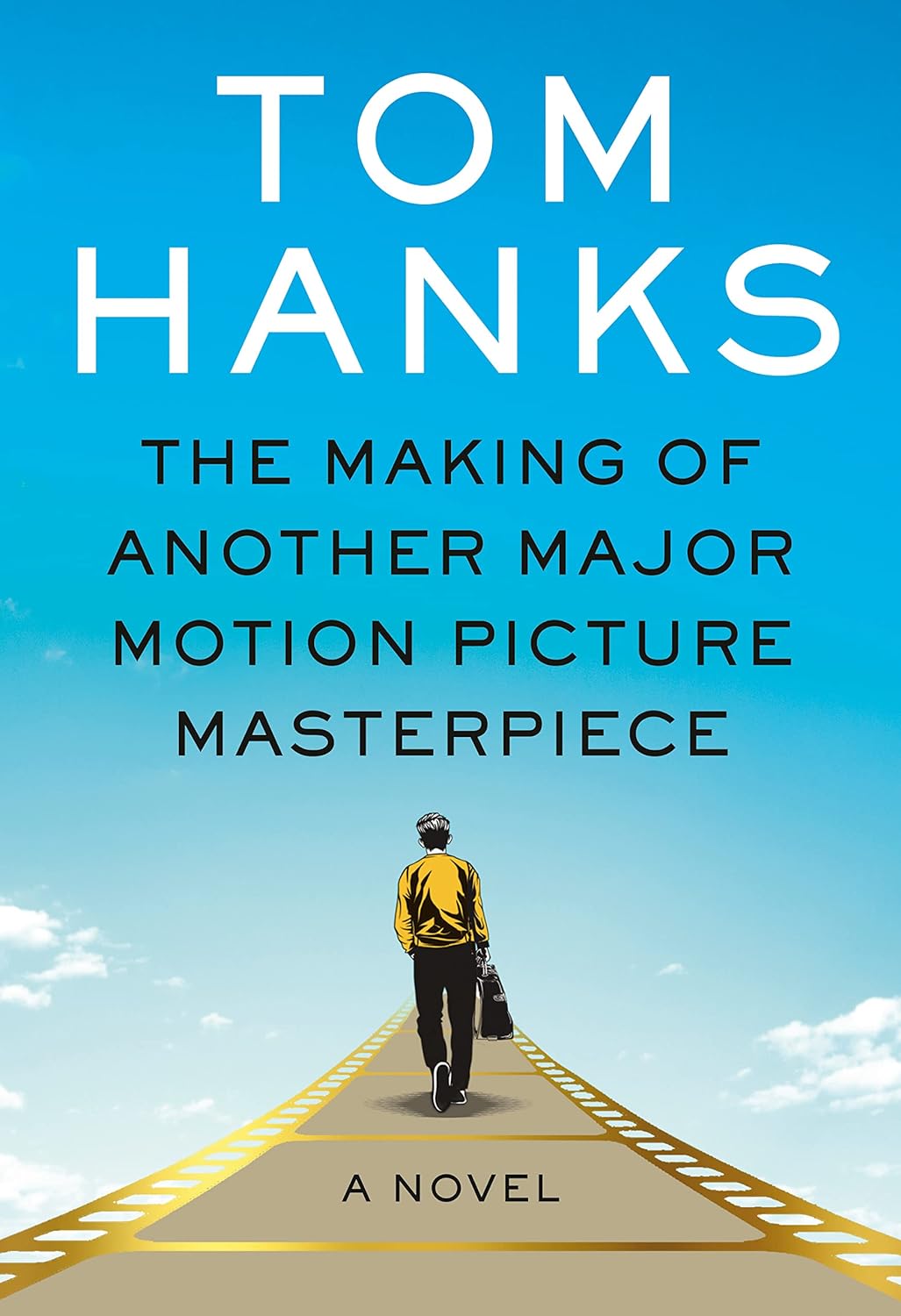Cover of "The Making of Another Major Motion Picture Masterpiece" by Tom Hanks