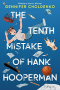 Everyone will be rooting for a happy ending for Hank, a boy struggling to hold his family together when his mom doesn't come home, in THE TENTH MISTAKE OF HANK HOOPERMAN, a gripping story from Newbery Honor winner Gennifer Choldenko. Now at MPHOnline.com.