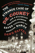 Strange Case of Dr. Couney - MPHOnline.com