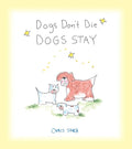 Dogs Don't Die Dogs Stay (Paperback) - MPHOnline.com