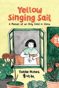 Yellow Singing Sail: A Memoir of an Only Child in China - MPHOnline.com