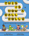 This is How a Ball Rolls (HC) - MPHOnline.com