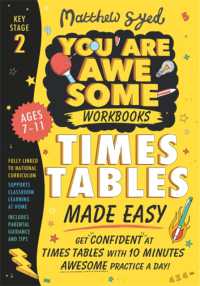 Times Tables Made Easy: Get confident at times tables with 10 minutes' awesome practice a day! - MPHOnline.com