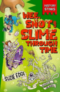 History Stinks: Wee, Snot and Slime Through Time - MPHOnline.com