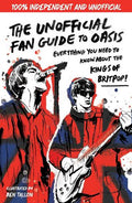 The Unofficial Fan Guide To Oasis: Everything You Need To Know Before The 2025 Tour! - MPHOnline.com