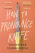 In her stunning debut, HOW TO PRONOUNCE KNIFE, Souvankham Thammavongsa captures the day-to-day lives of immigrants and refugees in a nameless city, illuminating hopes, disappointments, love affairs, and above all, the pursuit of a place to belong. Now at MPHOnline.com.